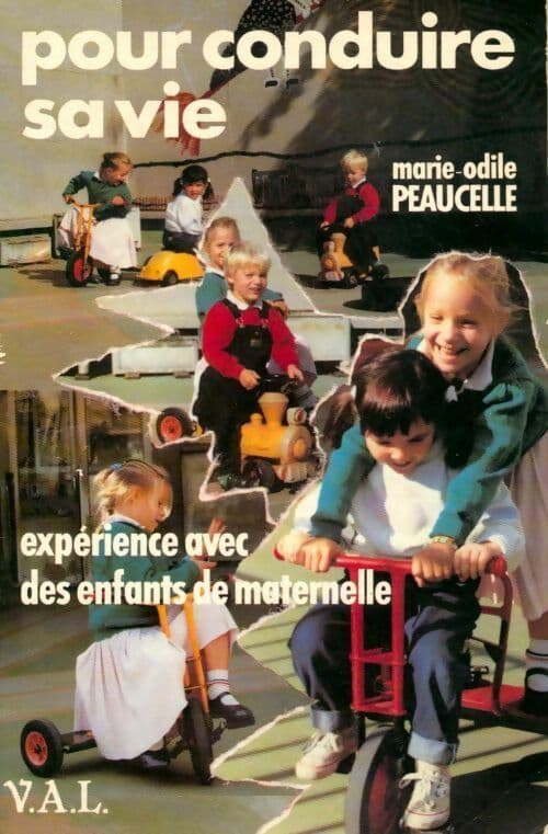 Pour conduire sa vie. Expériences avec des enfants de maternelle - Marie-Odile Peaucelle